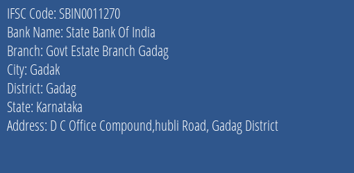 State Bank Of India Govt Estate Branch Gadag Branch, Branch Code 011270 & IFSC Code Sbin0011270