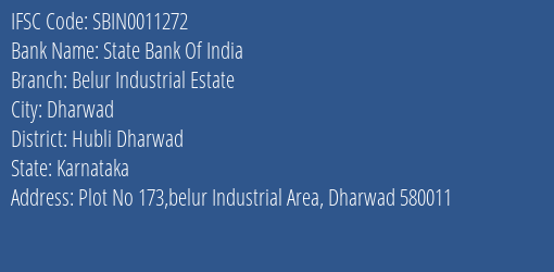State Bank Of India Belur Industrial Estate Branch Hubli Dharwad IFSC Code SBIN0011272