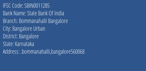 State Bank Of India Bommanahalli Bangalore Branch Bangalore IFSC Code SBIN0011285