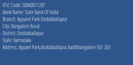 State Bank Of India Apparel Park Doddaballapur Branch Doddaballapur IFSC Code SBIN0011287