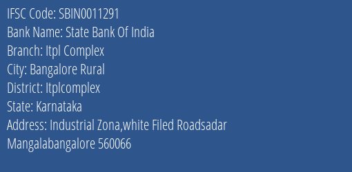 State Bank Of India Itpl Complex Branch Itplcomplex IFSC Code SBIN0011291