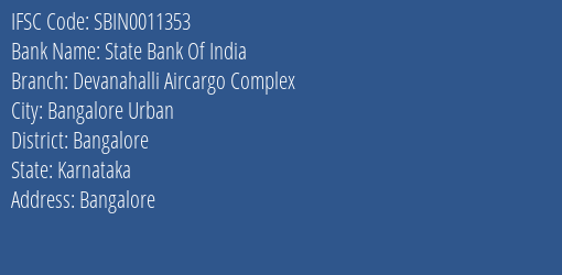 State Bank Of India Devanahalli Aircargo Complex Branch, Branch Code 011353 & IFSC Code Sbin0011353