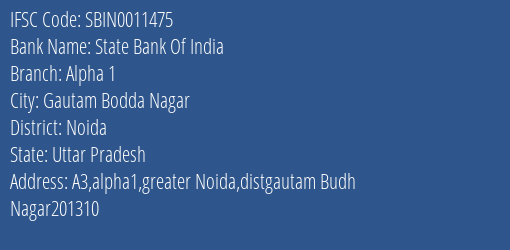 State Bank Of India Alpha 1 Branch, Branch Code 011475 & IFSC Code SBIN0011475