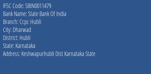State Bank Of India Ccpc Hubli Branch Hubli IFSC Code SBIN0011479