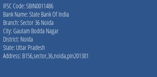 State Bank Of India Sector 36 Noida Branch, Branch Code 011486 & IFSC Code SBIN0011486