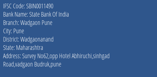 State Bank Of India Wadgaon Pune Branch Wadgaonanand IFSC Code SBIN0011490