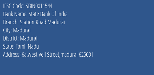 State Bank Of India Station Road Madurai Branch Madurai IFSC Code SBIN0011544