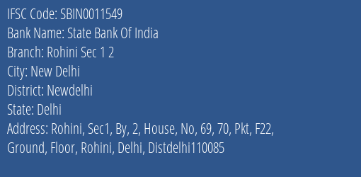 State Bank Of India Rohini Sec 1 2 Branch Newdelhi IFSC Code SBIN0011549