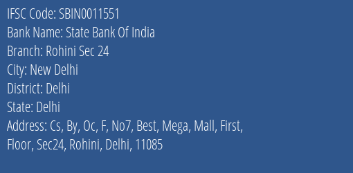 State Bank Of India Rohini Sec 24 Branch Delhi IFSC Code SBIN0011551
