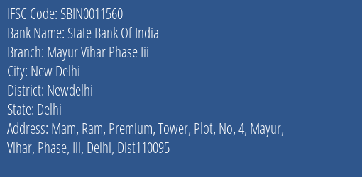State Bank Of India Mayur Vihar Phase Iii Branch Newdelhi IFSC Code SBIN0011560
