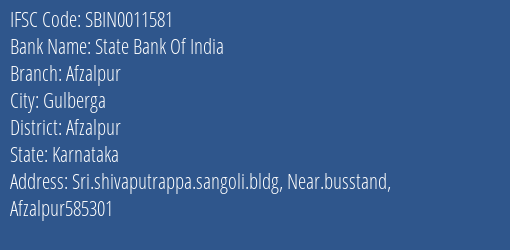 State Bank Of India Afzalpur Branch Afzalpur IFSC Code SBIN0011581