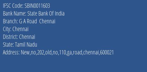 State Bank Of India G A Road Chennai Branch Chennai IFSC Code SBIN0011603