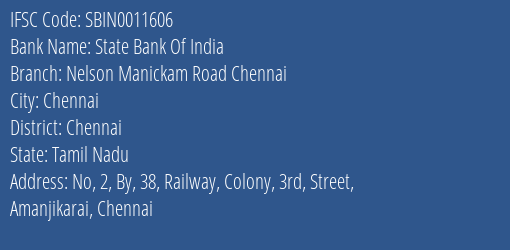 State Bank Of India Nelson Manickam Road Chennai Branch Chennai IFSC Code SBIN0011606