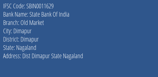State Bank Of India Old Market Branch, Branch Code 011629 & IFSC Code SBIN0011629