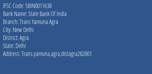 State Bank Of India Trans Yamuna Agra Branch Agra IFSC Code SBIN0011638