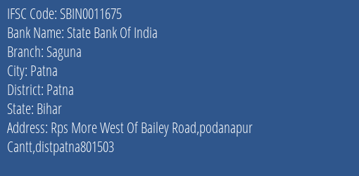 State Bank Of India Saguna Branch Patna IFSC Code SBIN0011675