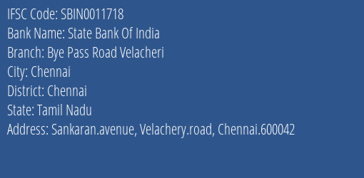 State Bank Of India Bye Pass Road Velacheri Branch, Branch Code 011718 & IFSC Code Sbin0011718