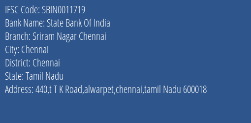 State Bank Of India Sriram Nagar Chennai Branch Chennai IFSC Code SBIN0011719