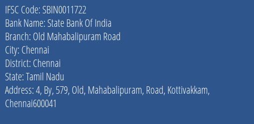 State Bank Of India Old Mahabalipuram Road Branch Chennai IFSC Code SBIN0011722