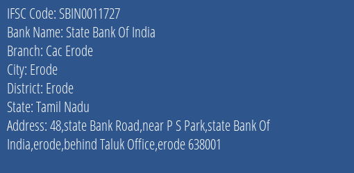 State Bank Of India Cac Erode Branch Erode IFSC Code SBIN0011727