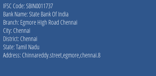 State Bank Of India Egmore High Road Chennai Branch Chennai IFSC Code SBIN0011737