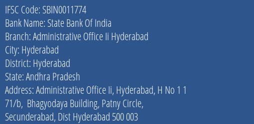 State Bank Of India Administrative Office Ii Hyderabad Branch Hyderabad IFSC Code SBIN0011774