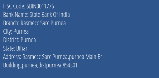 State Bank Of India Rasmecc Sarc Purnea Branch Purnea IFSC Code SBIN0011776