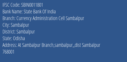 State Bank Of India Currency Administration Cell Sambalpur Branch Sambalpur IFSC Code SBIN0011801