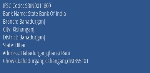 State Bank Of India Bahadurganj Branch Bahadurganj IFSC Code SBIN0011809