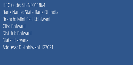 State Bank Of India Mini Sectt.bhiwani Branch, Branch Code 011864 & IFSC Code SBIN0011864