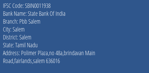 State Bank Of India Pbb Salem Branch Salem IFSC Code SBIN0011938