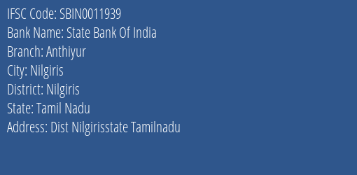 State Bank Of India Anthiyur Branch Nilgiris IFSC Code SBIN0011939