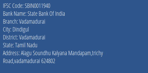 State Bank Of India Vadamadurai Branch Vadamadurai IFSC Code SBIN0011940