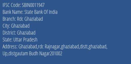 State Bank Of India Rdc Ghaziabad Branch Ghaziabad IFSC Code SBIN0011947