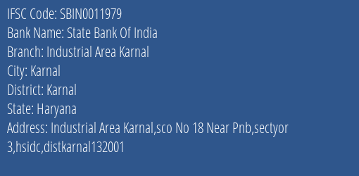 State Bank Of India Industrial Area Karnal Branch Karnal IFSC Code SBIN0011979