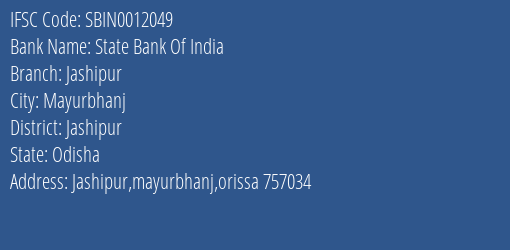 State Bank Of India Jashipur Branch Jashipur IFSC Code SBIN0012049