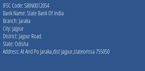 State Bank Of India Jaraka Branch Jajpur Road IFSC Code SBIN0012054