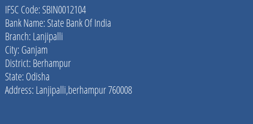 State Bank Of India Lanjipalli Branch Berhampur IFSC Code SBIN0012104
