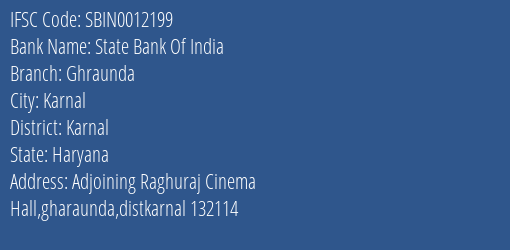 State Bank Of India Ghraunda Branch Karnal IFSC Code SBIN0012199