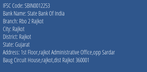 State Bank Of India Rbo 2 Rajkot Branch, Branch Code 012253 & IFSC Code SBIN0012253
