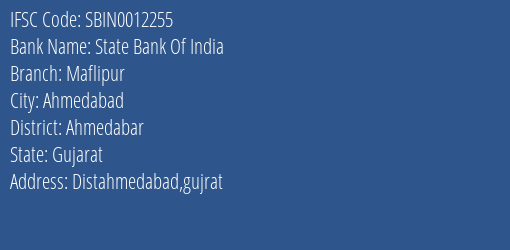 State Bank Of India Maflipur Branch Ahmedabar IFSC Code SBIN0012255