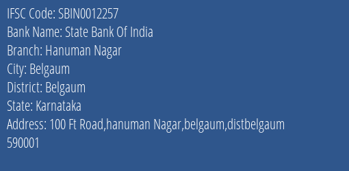 State Bank Of India Hanuman Nagar Branch Belgaum IFSC Code SBIN0012257