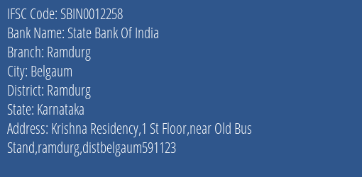 State Bank Of India Ramdurg Branch Ramdurg IFSC Code SBIN0012258
