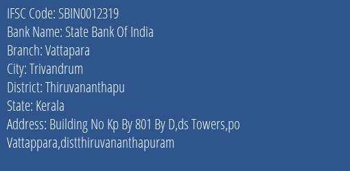 State Bank Of India Vattapara Branch Thiruvananthapu IFSC Code SBIN0012319