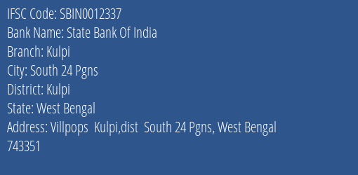 State Bank Of India Kulpi Branch Kulpi IFSC Code SBIN0012337