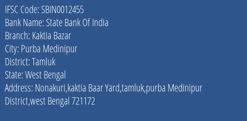 State Bank Of India Kaktia Bazar Branch Tamluk IFSC Code SBIN0012455
