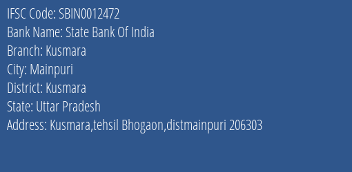 State Bank Of India Kusmara Branch Kusmara IFSC Code SBIN0012472