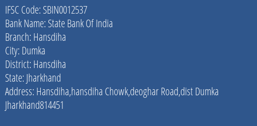 State Bank Of India Hansdiha Branch Hansdiha IFSC Code SBIN0012537