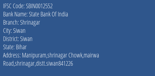 State Bank Of India Shrinagar Branch Siwan IFSC Code SBIN0012552