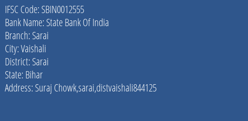 State Bank Of India Sarai Branch Sarai IFSC Code SBIN0012555